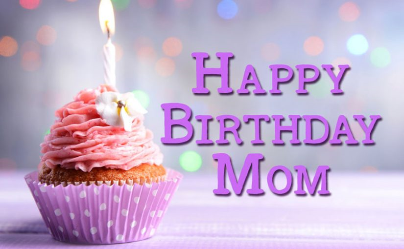 mom birthday wishes 