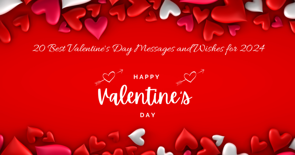 20 Best Valentine's Day Messages and Wishes for 2024